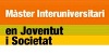 NOVA EDICIÓMàster Interuniversitari en Joventut i Societat NOVA EDICIÓMàster Interuniversitari en Joventut i Societat