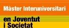 M�ster Intreruniversitario en Juventud y Sociedad 2013-14
