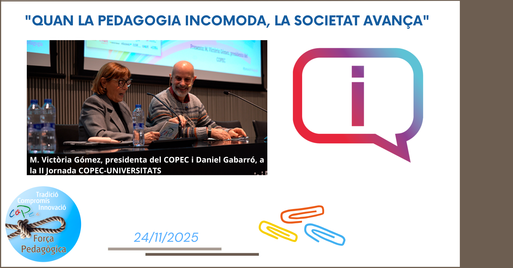 "QUAN LA PEDAGOGIA INCOMODA, LA SOCIETAT AVANÇA", INÈDIT MAGAZINE