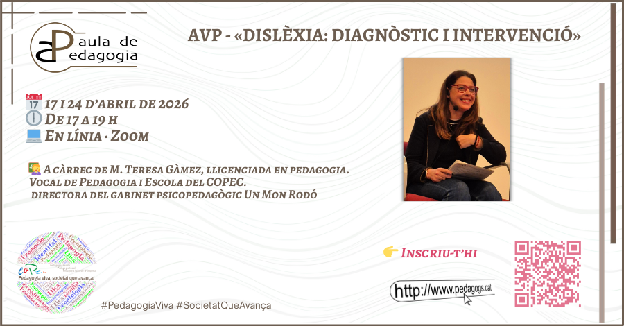 AVP -CURS «DISLÈXIA: DIAGNÒSTIC I INTERVENCIÓ» - 17 I 24/04/26 - ZOOM