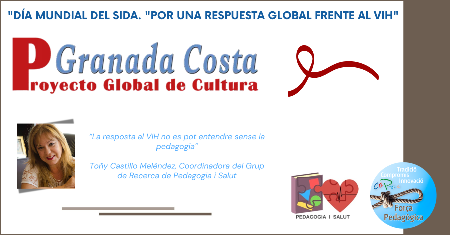 "LA PEDAGOGIA: UNA RESPOSTA DAVANT EL VIH", GRANADA COSTA - DRA. TOÑY CASTILLO