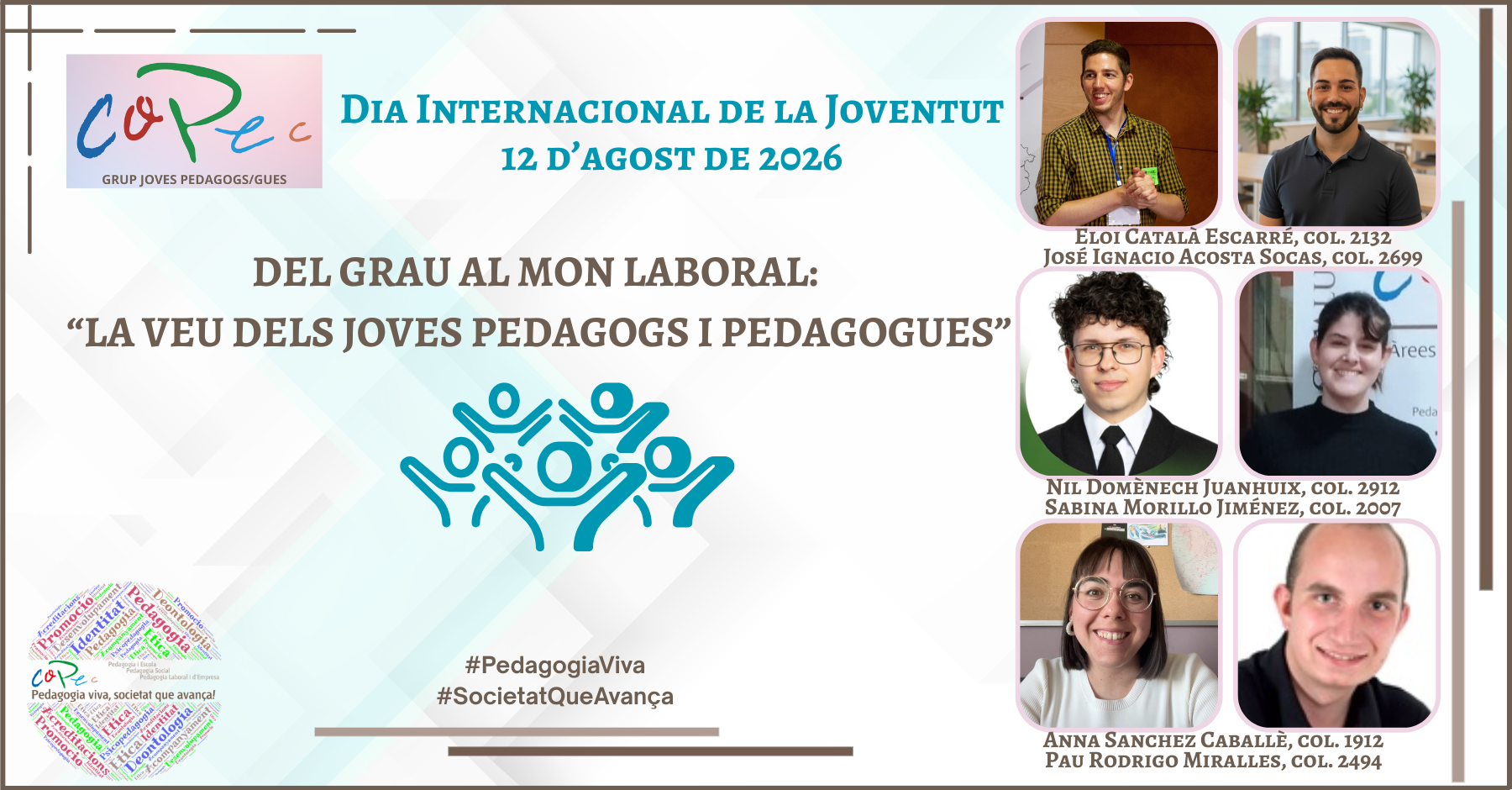 Col·legi Oficial de Pedagogia de Catalunya >  > DIA DE LA JOVENTUT - "LA VEU DELS JOVES PEDAGOGS I PEDAGOGUES"