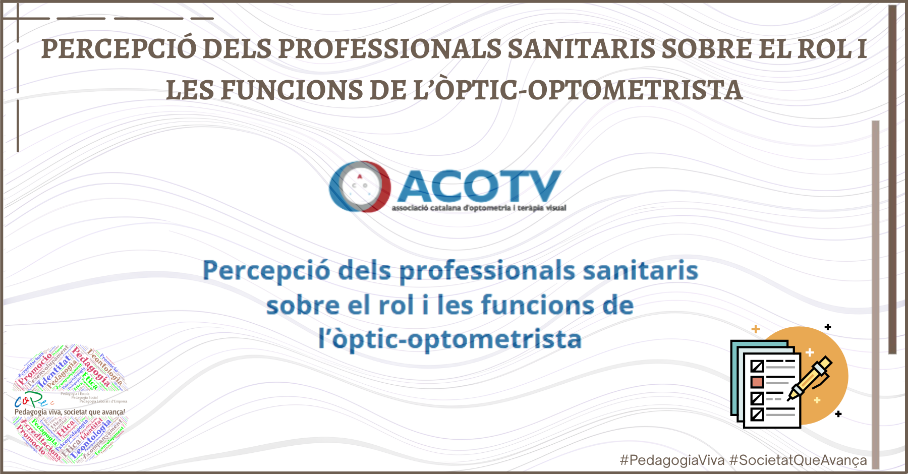 ENQUESTA: PERCEPCIÓ DELS PROFESSIONALS SANITARIS SOBRE EL ROL I LES FUNCIONS DE L’ÒPTIC-OPTOMETRISTA