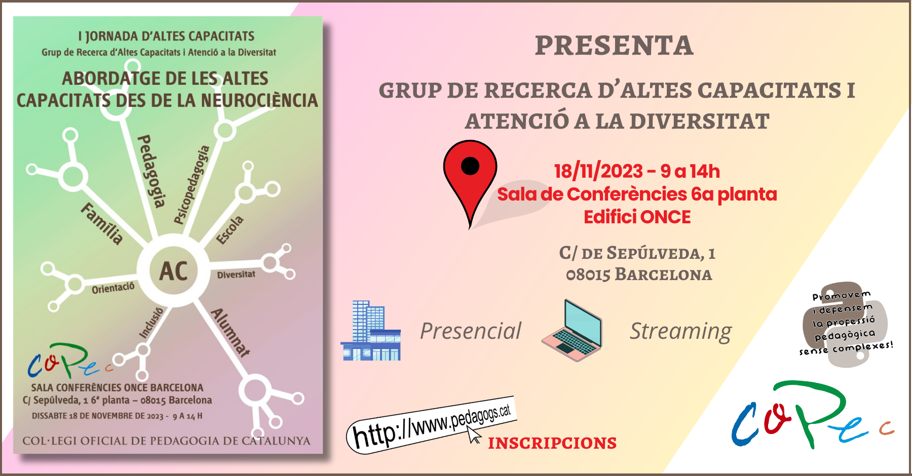 Col·legi Oficial de Pedagogia de Catalunya > I Jornada d’Altes Capacitats: Abordatge de les Altes Capacitats des de la Neurociència