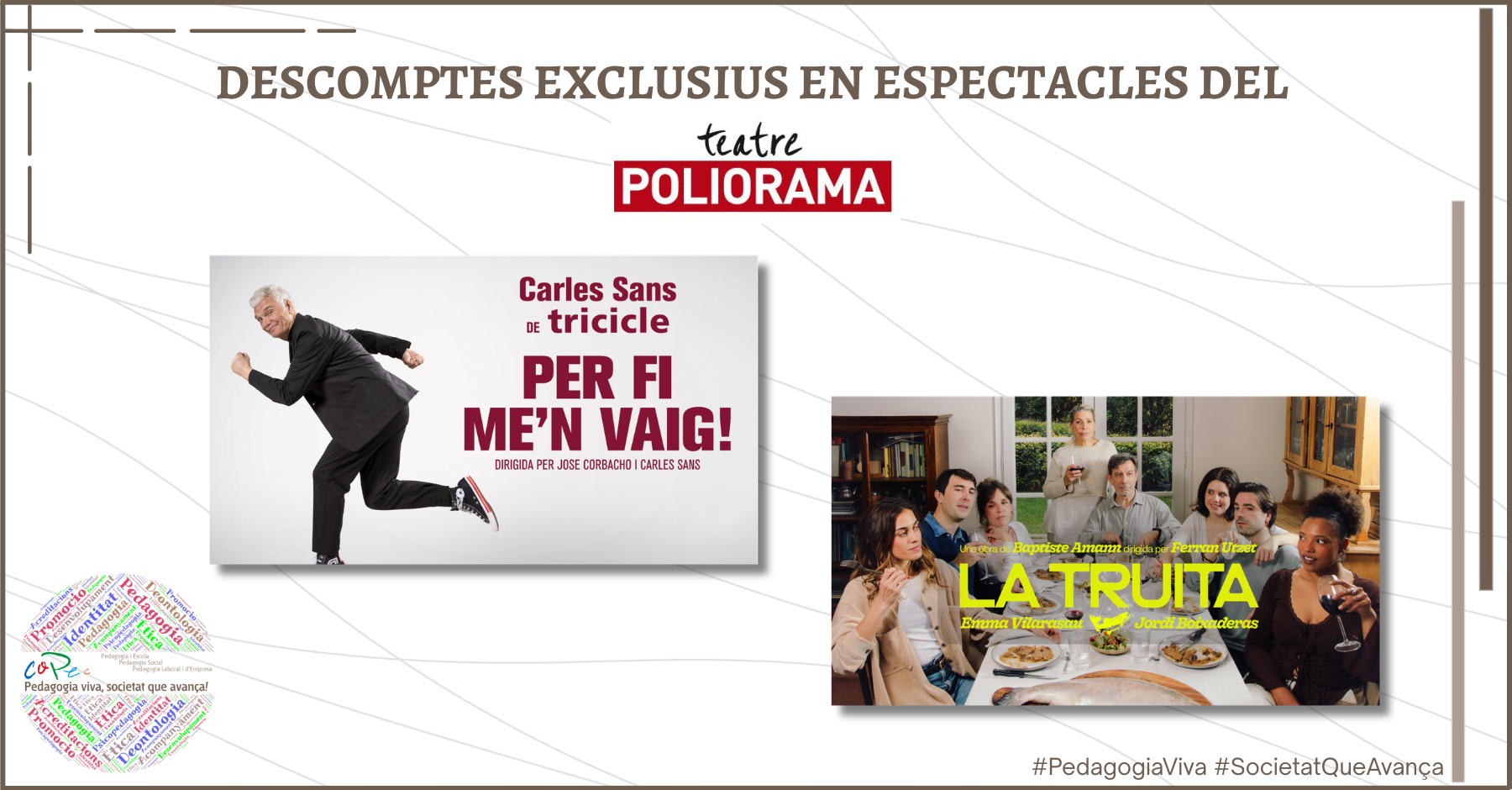 COL·LEGIATS/DES: DESCOMPTES EXCLUSIUS EN ESPECTACLES DEL TEATRE POLIORAMA