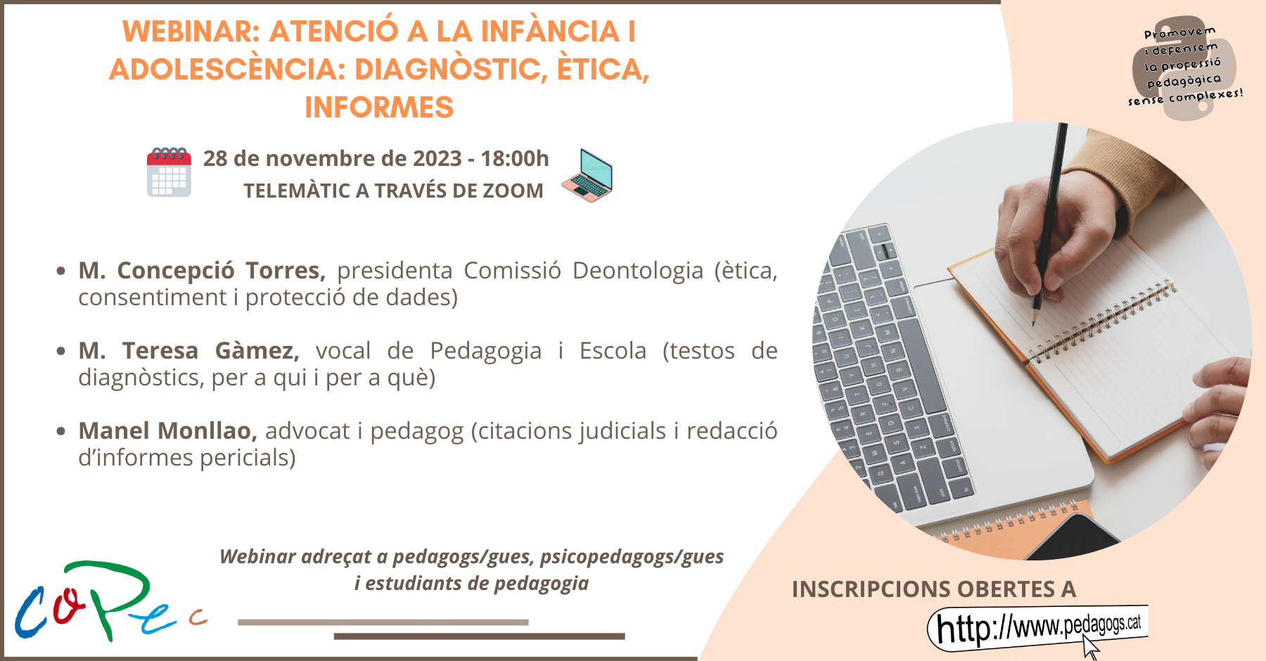 Col·legi Oficial de Pedagogia de Catalunya > WEBINAR ATENCIÓ A LA INFÀNCIA I ADOLESCÈNCIA: DIAGNÒSTIC,  ÈTICA, INFORMES